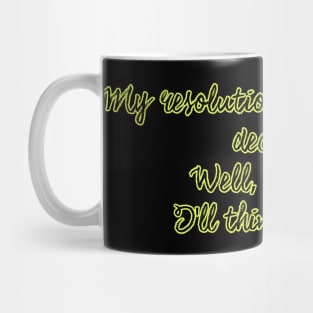 New Year's Resolution, Funny Quotes Mug